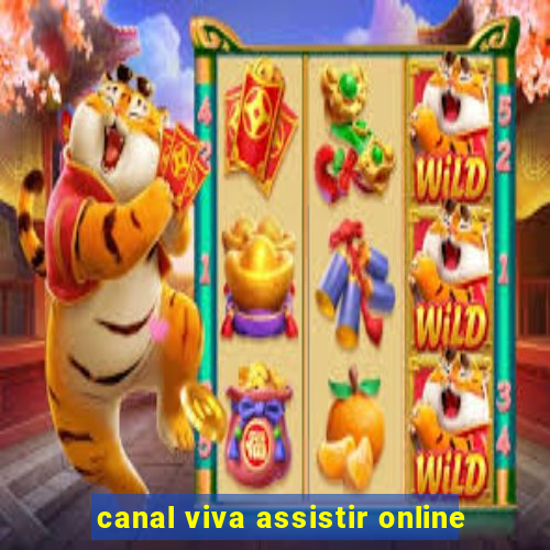 canal viva assistir online